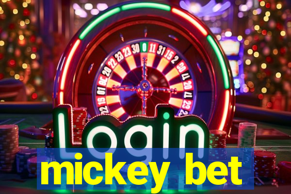 mickey bet